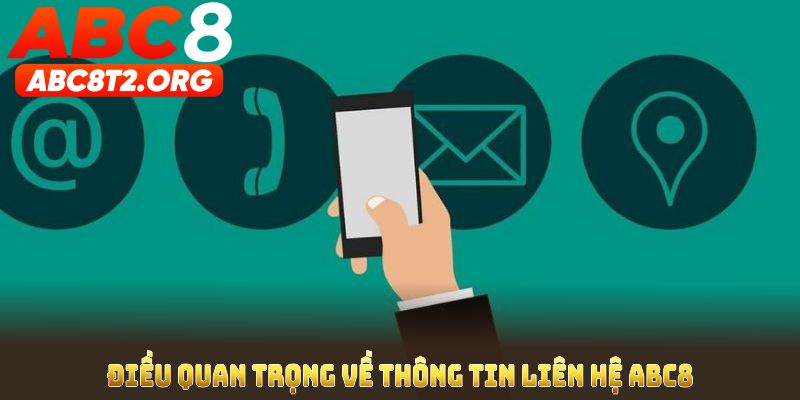 Điều quan trọng về Thông tin liên hệ ABC8 mà bạn nên ghi nhớ