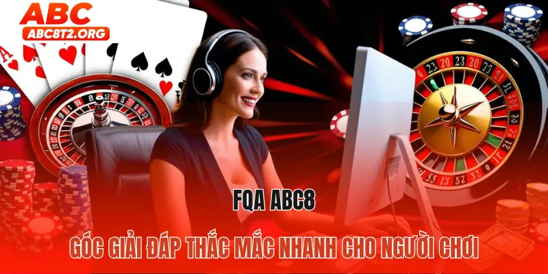 ABC8 giải đáp nhanh thắc mắc của hội viên