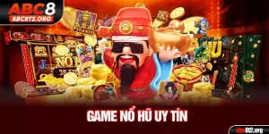 Game nổ hũ uy tín